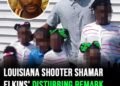 Louisiana shooter Shamar Elkins’ chilling remarks before killing his 7 kids and their cousin