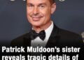 Patrick Muldoon’s sister reveals tragic details of his final moments before sudden death