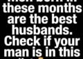 Men Born in These Months Make the Best Husbands, Is Your Husband on the List?