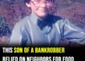 A rocky childhood, a famous future: The story of a bank robber’s son