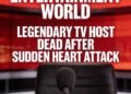 The entertainment world is mourning the sudden loss of a beloved television personality