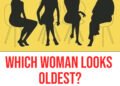 Which woman looks oldest? Personality test says it can uncover your real character