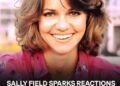 Sally Field’s Unfiltered Appearance Sparks Conversation About Aging and Authenticity