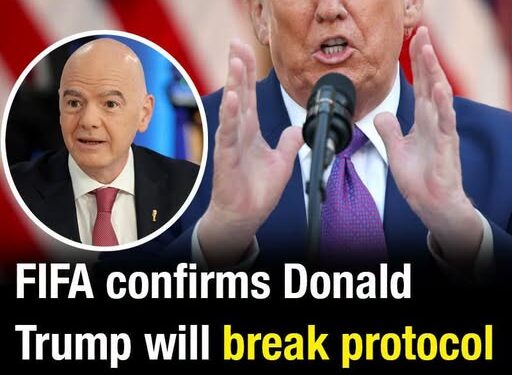 FIFA confirms Donald Trump will break protocol as he prepares to present World Cup trophy