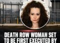 Attorney For Death Row Woman Set To Be First Executed For 200 Years By US State Makes Special Request