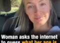 Woman asks people to guess her age – the response is shocking
