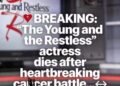 BREAKING: ‘The Young and the Restless’ Actress Dies After Lung Cancer Battle