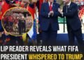 Lip reader reveals what FIFA president whispered to Trump as he refused to leave Spain’s World Cup photo