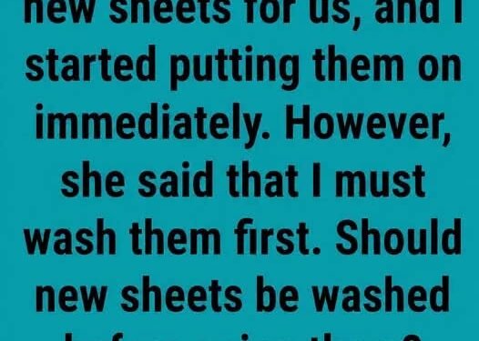 Should You Wash New Sheets Before Sleeping on Them? Here’s Why It Matters