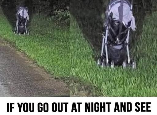 If you find an abandoned stroller at the roadside, here’s why you might want to wait before getting out of your vehicle