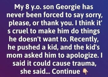 I Stopped Forcing My Son To Say “Thank You” And “Sorry”…