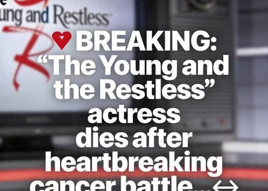 BREAKING: ‘The Young and the Restless’ Actress Dies After Lung Cancer Battle