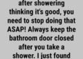 Is It Better to Leave the Bathroom Door Open or Closed After Taking a Shower or Bath?