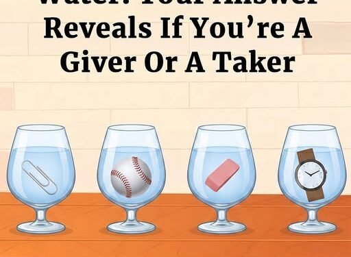 Which Glass Has More Water: Your Answer Reveals If You’re A Giver Or A Taker