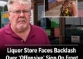 Oklahoma Liquor Store Faces Backlash Over ‘Offensive’ Sign On Front Door, Store Management Refuses To Apologize