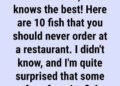 10 Fish You Should Steer Clear of Ordering at a Restaurant (And What to Choose Instead)