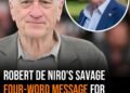 Robert De Niro’s savage four-word message for Trump – amid the president’s threat to have him deported