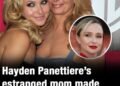 Hayden Panettiere’s estranged mom made harrowing claim about actress before her death