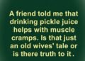 Can Pickle Juice Actually Relieve Cramps? Experts Weigh In