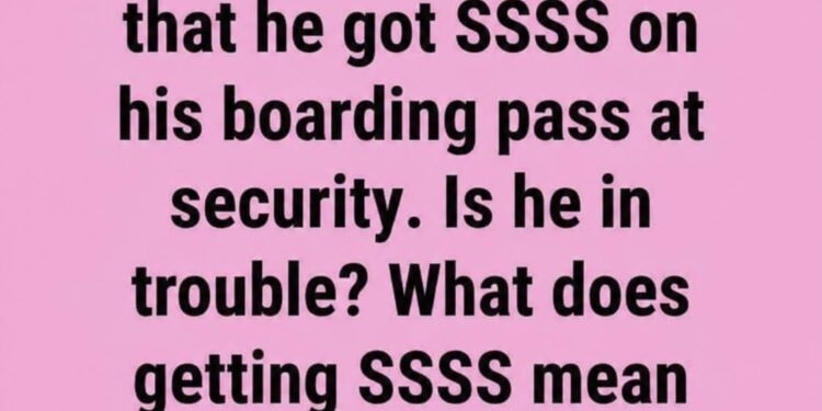 SSSS On Boarding Pass Explained