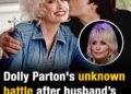 Dolly Parton’s unknown battle after her husband Carl Dean’s death