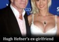 Hugh Hefner’s Ex Finally Says What Life Behind Closed Doors Was Really Like