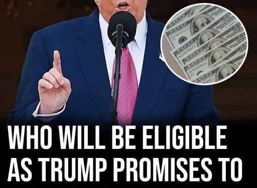Who will be eligible as Trump promises to give ‘every American adult’ $5,000