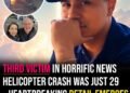Third victim in horrific news helicopter crash was just 29