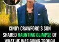 Cindy Crawford’s son shared a haunting message before his death at 27