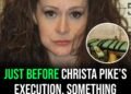 Something unexpected is set to happen inside the death chamber as Christa Pike is executed