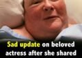 Beloved actress shares sad update amid stage 4 cancer battle
