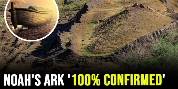 Noah’s Ark ‘100% confirmed’ as scientists make ‘one of the greatest human discoveries in 4,300 years’