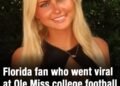 Florida fan who went viral at Ole Miss college football game answers the one question she keeps getting