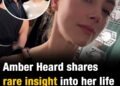 Amber Heard shares rare insight into her life after moving to another country with new name