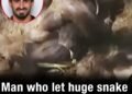 Man who let huge snake eat him alive reveals worst pain he’s ever felt