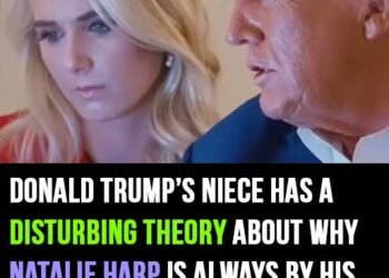 Donald Trump’s niece has a disturbing theory about why Natalie Harp is always by his side, and it has to do with his kids