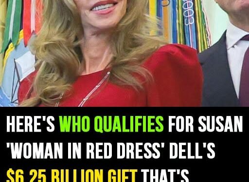 Here’s who qualifies for Susan ‘woman in red dress’ Dell’s $6.25 billion gift that’s expected to land in accounts this week